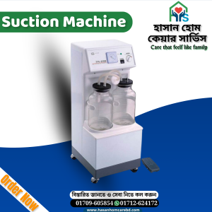 Suction Machine Hasanhomecarebd.com “Patient Care Starts with Safe Breathing.” Hasan Home Care – Trusted Equipment, Trusted Care.